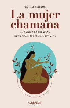 la mujer chamana. un camino de sanacion (ebook)-camille pelloux-9788441547261