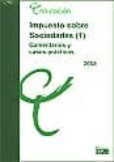 impuesto sobre sociedades, vol 1: regimen general, comentarios y casos practicos-9788445415061