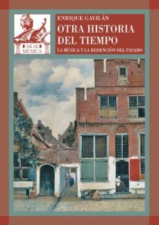 otra historia del tiempo: la musica y la redencion del pasado-9788446024361