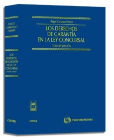 los derechos de garantia en la ley concursal (3ª ed.)-angel carrasco perera-9788447032761