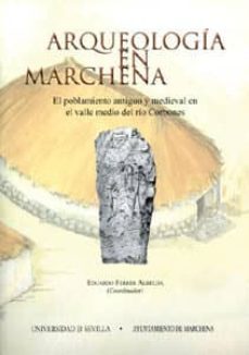 arqueologia en marchena: el poblamiento  antiguo y medieval en el valle medio del rio corbones-9788447209361