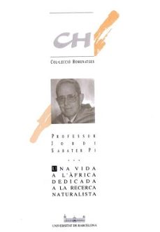 professor jordi sabater pi una vida a l africa dedicada a la rece rca naturalista-jordi sabater pi-9788447516261
