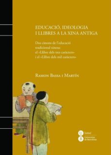 educacio, ideologia i llibres a la xina antiga-ramon bassa i martin-9788447536061