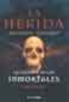 la herida (la cronica de los inmortales 3)-9788448040161