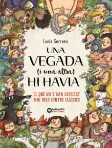 una vegada (i una altra) hi havia-lucia serrano-9788448946661