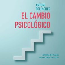 el cambio psicologico (audiolibro)-antoni bolinches-9788449337161