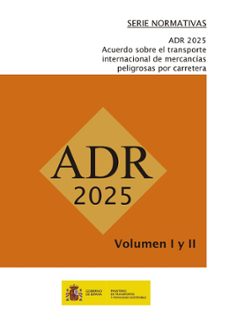 adr-2025. acuerdo europeo sobre transporte internacional de mercancias peligrosas por carretera (2 volumenes)-9788449810961
