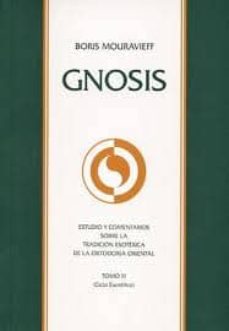 gnosis tomo iii: estudio y comentarios sobre la tradicion esoter ica de la ortodoxia oriental (3 vol.)-boris mouravieff-9788461398461
