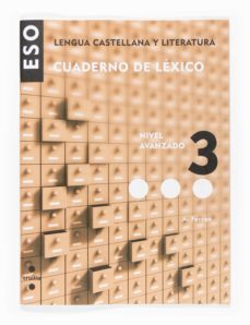 lengua castellana y literatura. cuadernos de lexico 3. nivel avanzado 3º eso catala-9788466116961