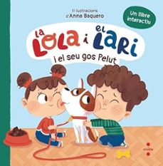 la lola i el lari i el seu gos pelut-teresa tellechea-9788466160261