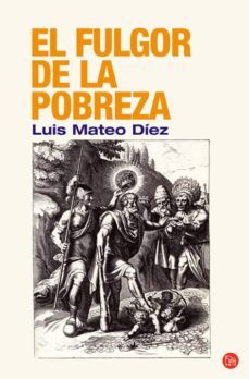el fulgor de la pobreza-luis mateo diez-9788466318761