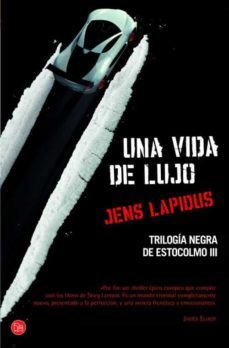 una vida de lujo (trilogia negra de estocolmo iii)-9788466326261