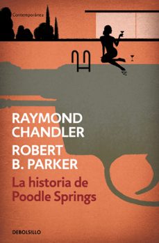 la historia de poodle springs-raymond chandler-robert parker-9788466339261