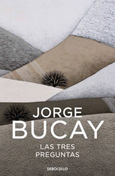 las 3 preguntas-jorge bucay-9788466353861