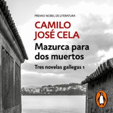 mazurca para dos muertos (tres novelas gallegas 1)-camilo jose cela-9788466362061