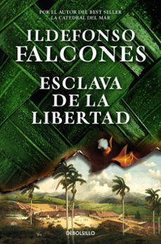 esclava de la libertad-ildefonso falcones-9788466373661