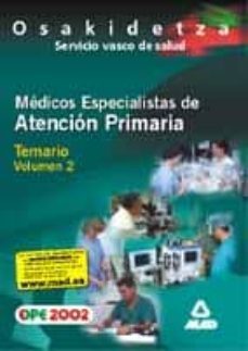 medicos especialistas de atencion primaria del servicio vasco de salud-osakidetza: temario (vol. ii)-9788466508261