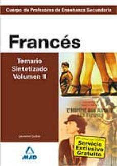 cuerpo de profesores de enseñanza secundaria: frances: temario si ntetizado (vol. ii)-9788466580861