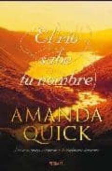 el rio sabe tu nombre-amanda quick-9788466626361