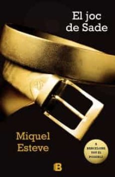 el joc de sade-miquel esteve-9788466652261