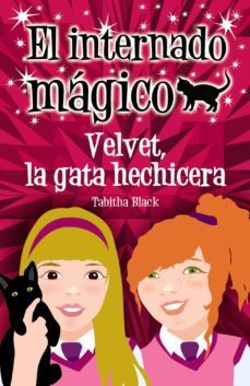 el internado magico: velvet, la gata hechicera-9788466793261