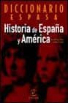 diccionario de historia de españa y america-9788467003161