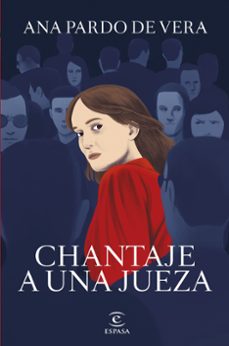 chantaje a una jueza-ana pardo de vera-9788467066661