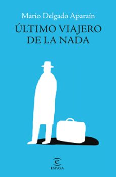 ultimo viajero de la nada-9788467069761
