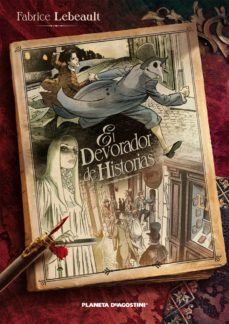 el devorador de historias-fabrice lebeault-9788467480061