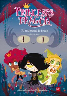 princesas dragon 3:su majestad la bruja-9788467590661