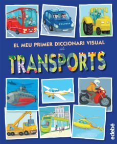 el meu primer diccionari visual dels transports-9788468315461