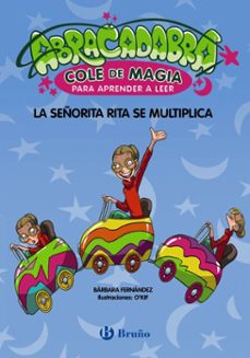 abracadabra, cole de magia para aprender a leer, 5. la señorita rita se multiplica-barbara fernandez-9788469640661