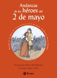 andanzas de los heroes del 2 de mayo-francisco diaz valladares-9788469645161