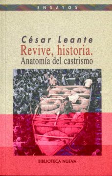 revive, historia anatomia del castrismo-cesar leante-9788470306761