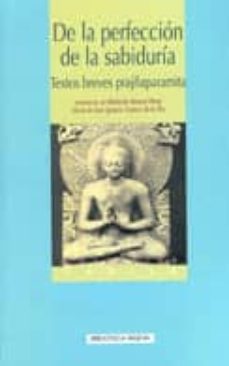 de la perfeccion de la sabiduria : textos breves prajñaparamita-9788470309861