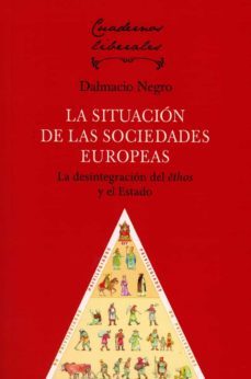 situacion de las sociedades europeas.la desintegracion del ethos y el estado-9788472098961