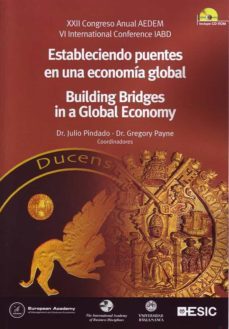 estableciendo puentes en la economia global: xxii congreso anual aedem: vi international conference iabd-julio pindado garcia-gregory payne-9788473565561