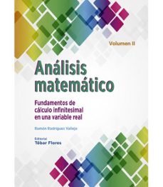 analisis matematico volumen ii: fundamentos de calculo infinitesimal en una variable real-ramon rodriguez vallejo-9788473606561