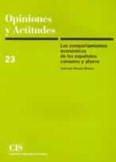 opiniones y actitudes, nº 23: los comportamientos economicos de l os españoles, consumo y ahorro-jose luis alvarez alvarez-9788474762761