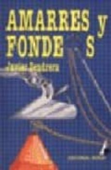 amarres y fondeos (4ª ed.)-javier zendrera zariquiey-9788474860061