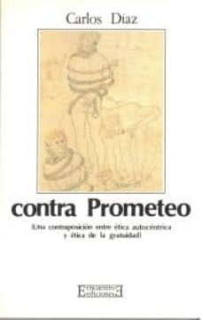 contra prometeo-carlos diaz-9788474900361