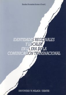 identidades regionales y locales en la era de la comunicacion tra nsnacional-9788474966961