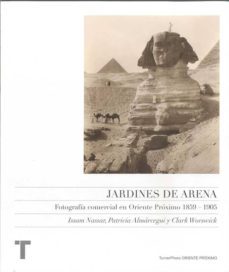 jardines de arena: fotografia comercial en oriente proximo 1859-1 905-clark worswick-9788475068961
