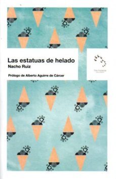 las estatuas de helado-nacho ruiz-9788475646961
