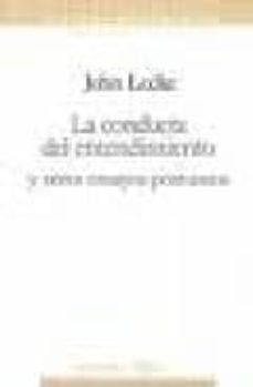 la conducta del entendimiento y otros ensayos postumos-john locke-9788476582961