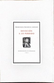 devocion a lo perdido-francisco pacheco lozano-9788476715161
