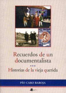 recuerdos de un documentalista: historias de la vieja querida-9788476813461