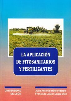 la aplicacion de fitosanitarios y fertilizantes-9788477197461