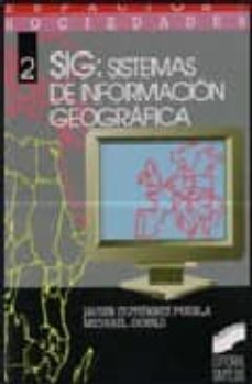 sig, sistema de informacion geografica-javier gutierrez puebla-michael gould-9788477382461