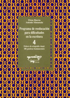 programa de reeducacion para dificultades en la escritura: cuad erno 4: fichero de ortografia visual, 100 palabras fundamentales (4 ª ed.)-9788477744061